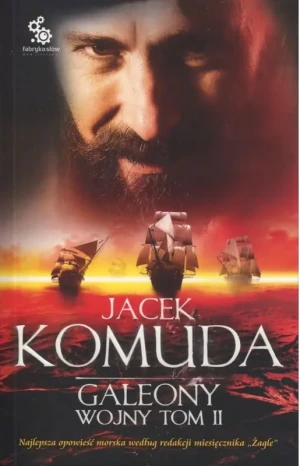 Galeony Wojny. Tom 2 - Jacek Komuda - książka