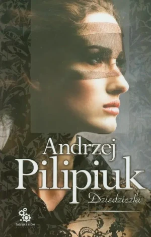 Dziedziczki - Pilipiuk Andrzej - książka