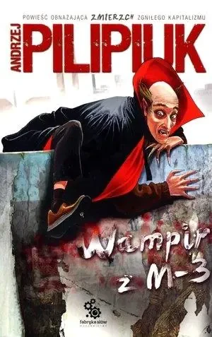 Wampir z M-3 - Andrzej Pilipiuk - książka