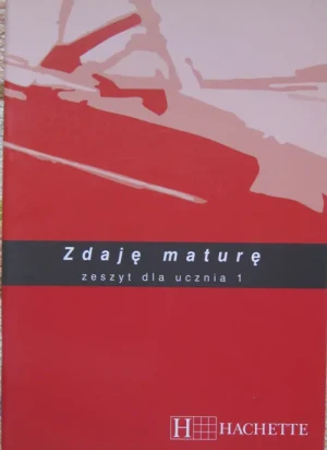 Zdaję maturę Zeszyt ucznia 1 HACHETTE -  - książka