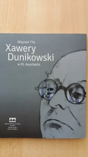 WIĘZIEŃ 774. XAWERY DUNIKOWSKI W KL AUSCHWITZ - Praca zbiorowa - książka