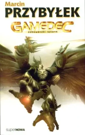 Zabaweczki. Sztorm. Gamedec. Tom 4 - Marcin Przybyłek - książka
