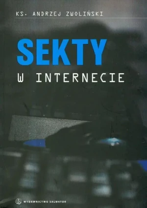 Sekty w Internecie - Andrzej Zwoliński - książka