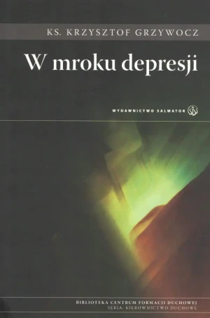 W mroku depresji - Ks. Krzysztof Grzywocz - książka