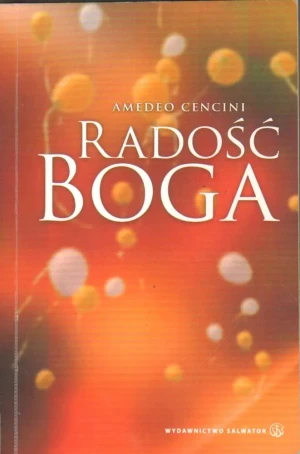 Radość Boga - Amedeo Cencini - książka