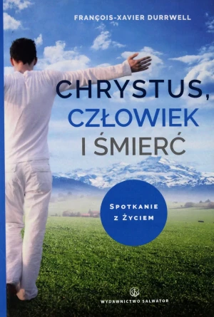 Chrystus, człowiek i śmierć - Franois-Xavier Durrwell - książka