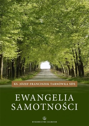 Ewangelia samotności - Józef Tarnówka SDS - książka