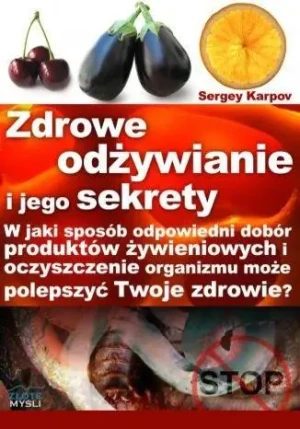 Zdrowe odżywianie i jego sekrety - Sergey Karpov - książka