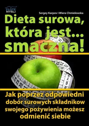 Dieta surowa, która jest... smaczna! - Sergey Karpov - książka