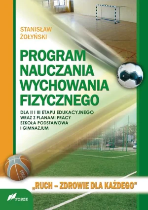 Program nauczania wychowania fizycznego - Stanisław ¯ołyński - książka