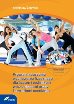 Program nauczania WF dla liceum, technikum w.2019 - Stanisław Żołyński - książka