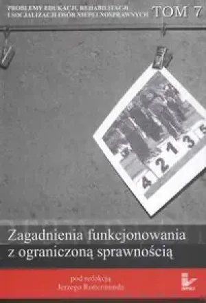 Zagadnienia funkcjonowania z ograniczoną sprawnością tom 7 - Katarzyna Puzyńska, Laura Breszka - książka