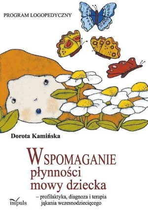 Wspomaganie płynności mowy dziecka - Kamińska Dorota - książka