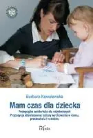Mam czas dla dziecka - Barbara Kowalewska - książka