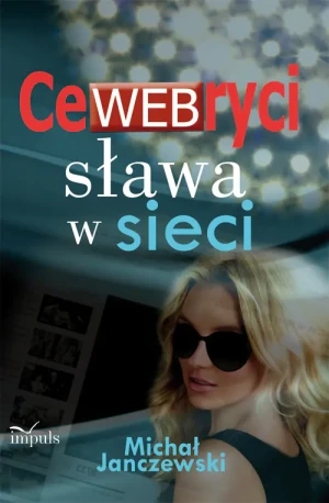 CeWEBryci. Sława w sieci -  - książka