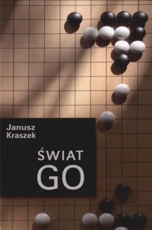 Świat Go - Janusz Kraszek - książka