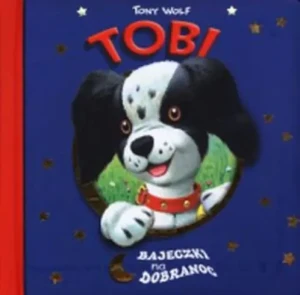 Tobi. Bajeczki na dobranoc - Wolf Tony - książka