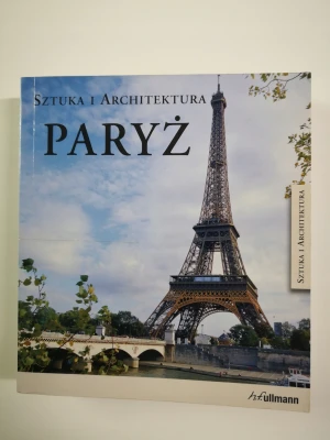 Paryż. Sztuka i Architektura - Opracowanie zbiorowe - książka