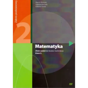 Matematyka 2. Zbiór zadań. Zakres podstawowy. Liceum, technikum - Marcin Kurczab, Elżbieta Kurczab, Elżbieta Świda - książka