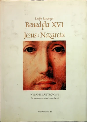 Jezus z Nazaretu. Część 1. Od chrztu w Jordanie do Przemienienia - Joseph Ratzinger, Benedykt XVI, Ratzinger Joseph - książka