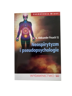 Neospirytyzm i pseudopsychologie - Posacki Aleksander - książka