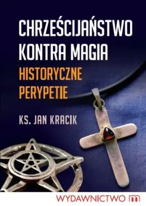 Chrześcijaństwo kontra magia - Kracik Jan - książka