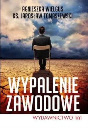 Wypalenie zawodowe - Wielgus Agnieszka,  Tomaszewski Jarosław - książka