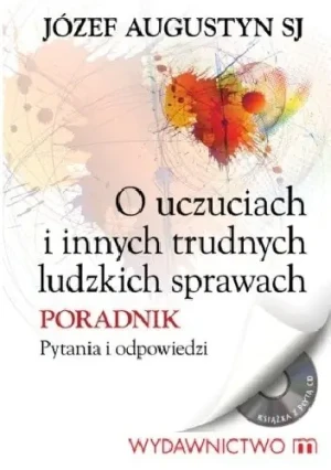 O uczuciach i innych trudnych ludzkich sprawach - O. Józef Augustyn SJ - książka