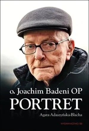 Joachim Badeni. Portret - Agata Adaszyńska-Blacha - książka
