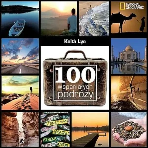 100 wspaniałych podróży - Keith Lye - książka