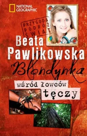Blondynka wśród łowców tęczy - Beata Pawlikowska - książka