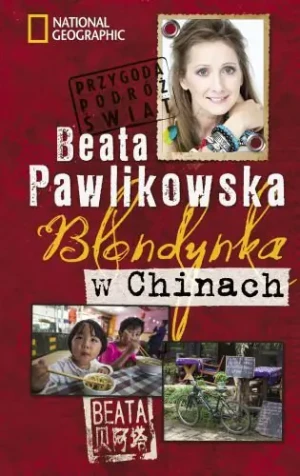 Blondynka w Chinach - Beata Pawlikowska - książka