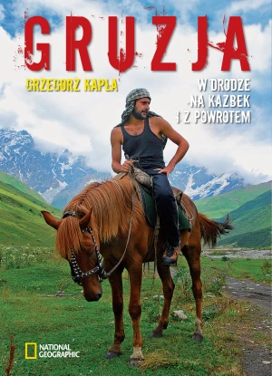 Gruzja. W drodze na Kazbek i z powrotem - Grzegorz Kapla - książka