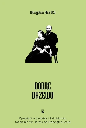 Dobre drzewo - Władysław Kluz OCD - książka