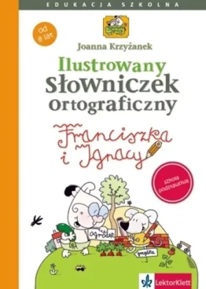 Ilustrowany słowniczek ortograficzny Franciszki i Ignacego - Kulpa Piotr - książka