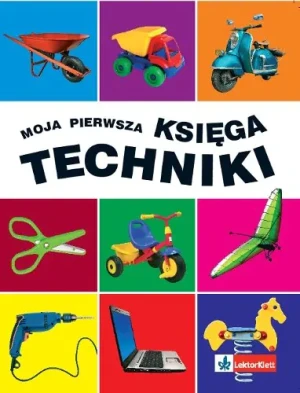 Moja pierwsza księga techniki - Opracowanie zbiorowe - książka