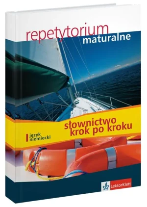 Słownictwo maturalne. Krok po kroku. Niemiecki - Ćwikowska, Jaroszewicz, Wojdat-Niklewska - książka