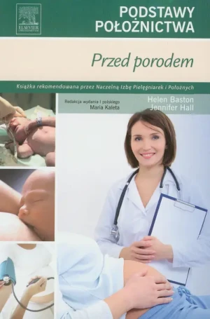 Podstawy położnictwa. Przed porodem - Baston Helen,  Hall Jennifer - książka