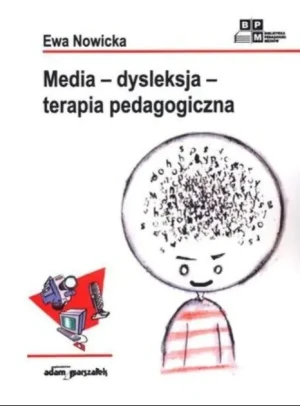Media dysleksja terapia pedagogiczna - Nowicka Ewa - książka