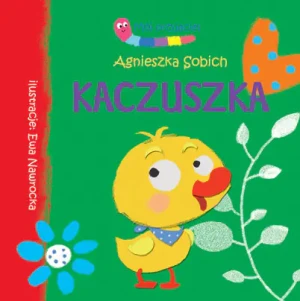 Kaczuszka Mój przyjaciel - Sobich Agnieszka - książka