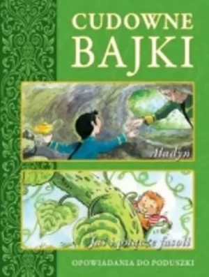 Aladyn, Jaś i pnącze fasoli. Cudowne bajki -  - książka