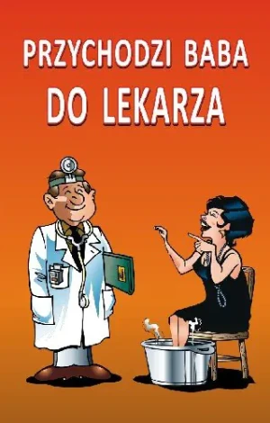 Przychodzi baba do lekarza -  - książka