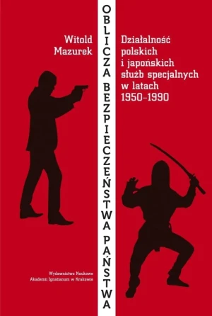 Oblicza bezpieczeństwa państwa - Witold Mazurek - książka