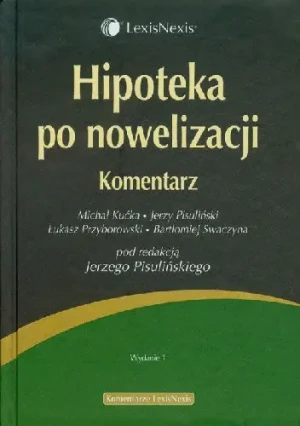 Hipoteka po nowelizacji Komentarz - Pisuliński Jerzy,  Kućka Michał,  Przyborowski Łuk - książka