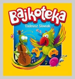 Bajkoteka - Śliwiak Tadeusz - książka