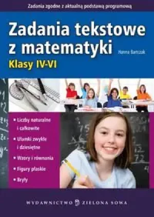 Zadania tekstowe z matematyki. Klasy IV-VI - Hanna Bartczak - książka