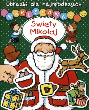 Obrazki dla najmłodszych. Naklejanki. Święty Mikołaj - Nathalie Belineau, Sylvie Michelet - książka