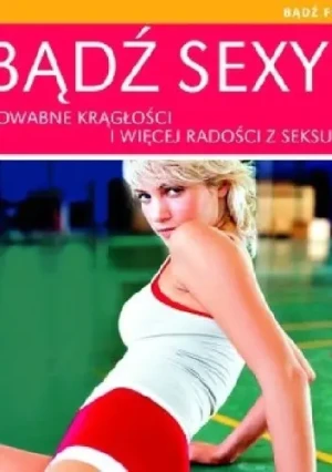Bądź sexy - Petra Leibenger - książka