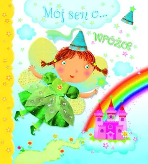 Mój sen o wróżce - Beaumont Emilie - książka
