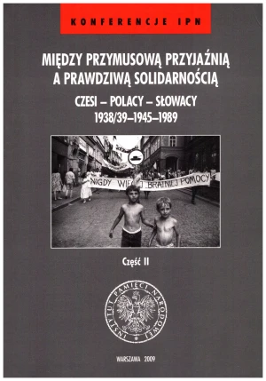 Między przymusową przyjaźnią a prawdziwą solidarnością Część 2 - Paweł Jaworski, Petra Blazka - książka